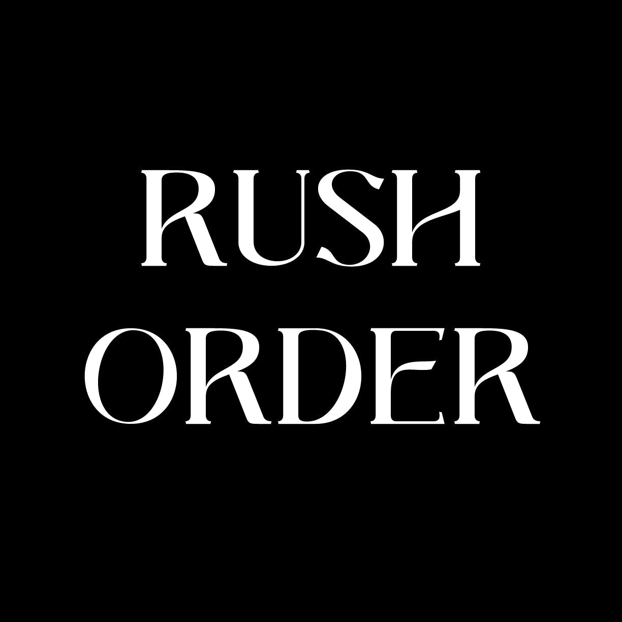 Upgrade Your Order To Rush Order